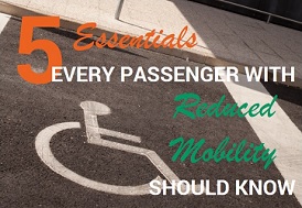 5 Essentials Every Passenger With Reduced Mobility Should Know