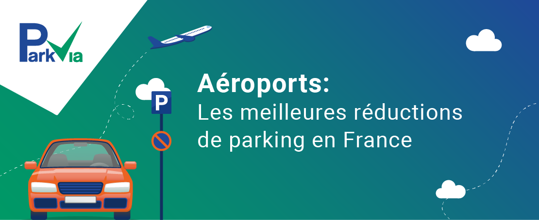 Les meilleurs horaires pour réserver un parking d'aéroport en France | ParkVia